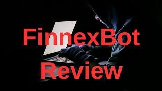 FinnexBot Review: Investigating the Claims of This Trading Site