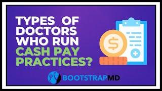 What Type of Doctor Should Run a Cash-Based Medical Practice?