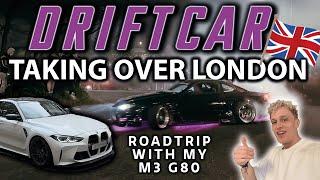 Roadtrip to LONDON with my straightpiped G80 M3 - S15 driftcar taking over London streets