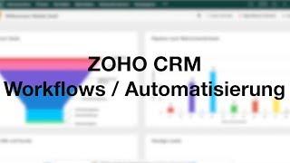 ZOHO CRM Deutsch - Workflows / Automatisierung