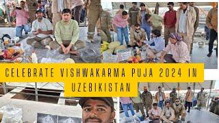 Vishwakarma Pooja 2024 in Uzbekistan | विश्वकर्मा पूजा 2024