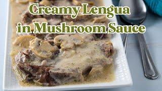 Creamy Lengua in Mushroom Sauce