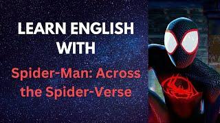 Learn English with SPIDER-MAN: ACROSS THE SPIDERVERSE