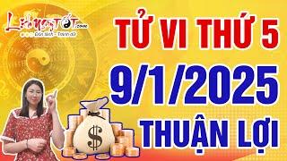 Tử Vi Hàng Ngày 9/1/2025 Thứ 5 Chúc Mừng Con Giáp Thuận Lợi Hơn Người Tiền Tài Vượng Phát Mạnh Mẽ