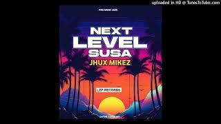 NEXT LEVEL SUSA(2025) Artist: Jhux Mikez (Lzp Records)