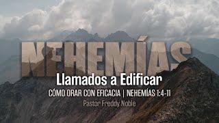 Cómo orar con eficacia (Nehemías 1:4-11)