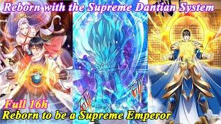 Reborn With the Supreme Dantian FULL Chapter 1-323 - Reborn to Be a Supreme Emperor - Manhwa Recap