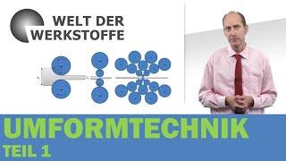 Werkstoffanwendung, Umformtechnik Teil 1