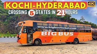 LONGEST BUS ROUTE IN SOUTH INDIA | KOCHI - HYDERABAD | 4K | 3 METRO CITIES AND 5 STATES IN 21 HRS