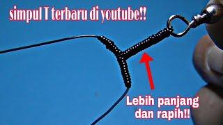 Cara terbaru membuat simpul T pada kili-kili || pertama di youtube