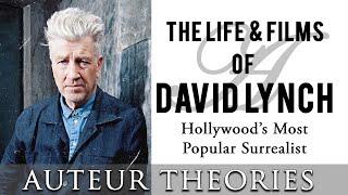 The Life and Films of David Lynch - Auteur Theories