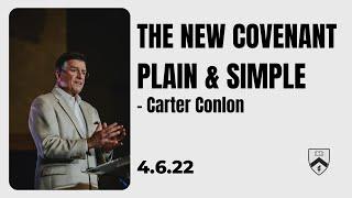 Summit Chapel: "New Covenant Plain and Simple" - Carter Conlon