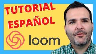 Como Usar LOOM ⭐Video Recorder | CONSEJOS