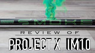 Project X iM10 Shaft Review