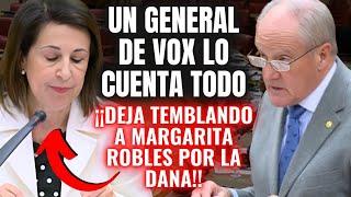 GENERAL RETIRADO de VOX ACOJONA a MARGARITA ROBLESPOR SU NEGLIGENTE GESTIÓN EN LA DANA DE VALENCIA