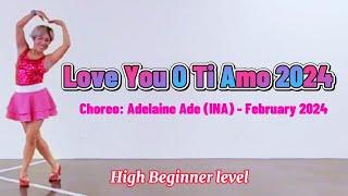 Love You O Ti Amo 2024 - Line Dance - Choreo:Adelaine Ade (INA) - February 2024