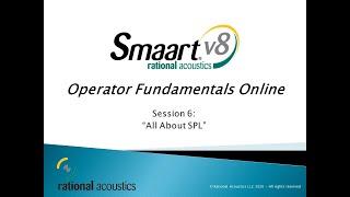 Smaart Operator Fundamentals Online: 6 - All About SPL