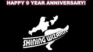 Happy 9 Year Anniversary to the Shining Wizards!