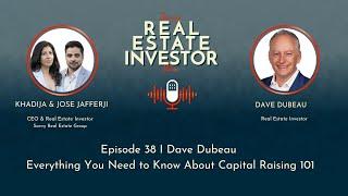 38 I Dave Dubeau I Everything You Need to Know About Capital Raising 101