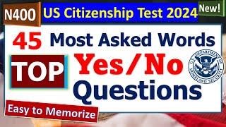 Most Asked N-400 Word Definitions & TOP Common Yes/No Questions for US Citizenship Interview 2024