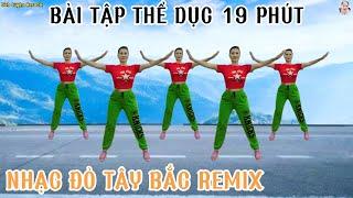 BÀI TẬP 19 PHÚT THỂ DỤC TRUNG NIÊN - LIÊN KHÚC NHẠC ĐỎ TÂY BẮC REMIX HAY// Bích Luyện Aerobic