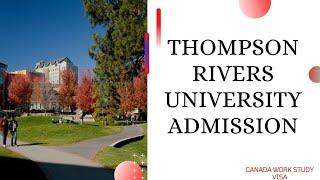 Thompson Rivers University Canada | Admission & Scholarships In 2022