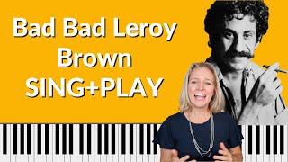 Bad Bad Leroy Brown Jim Croce piano tutorial - SING and PLAY **FREE PRINTABLE DOWNLOAD**