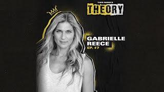 Gabrielle Reece on Theo Rossi's THEOry Podcast