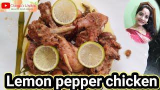 Lemon pepper chicken/easy chicken starter recipe by Champa's kitchen