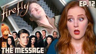 JAYNE'S HAT!!! *FIREFLY* Ep 12 Reaction | The Message | Film Student's First Time Watching