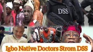 EVERYWHERE SCÃTTER!! The Moment All Igbo Native Doctors Strom DSS detention, Demands Kanu's RELEASE