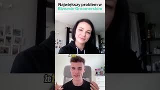 Największy problem w Biznesie Groomerskim