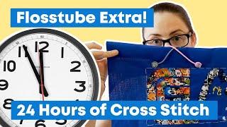 Flosstube Extra! 24 Hours of Cross Stitch and Two Very Special Guests [VLOG]