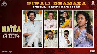 Matka Diwali Dhamaka Full Interview | Varun Tej | Meenakshi | Karuna Kumar | NOV 14th Release