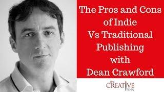 The Pros and Cons of Indie Vs Traditional Publishing with Dean Crawford