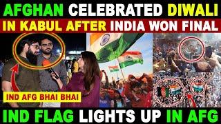 AFGHAN CELEBRATED DIWALI IN KABUL AFTER INDIA WON FINAL | IND FLAG LIGHTS UP IN AFG | SANA AMJAD