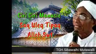 Ciri Dengan Mate Saq Tetu Mate ::: TGH Sibawaihi Mutawalli