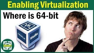 [ SOLVED ] Virtualbox has no 64-bit options | Enabling virtualization