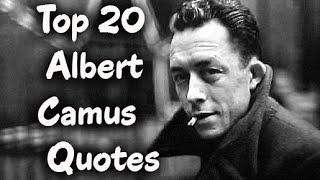 Top 20 Albert Camus Quotes (Author of The Stranger)