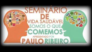 Seminário de Vida Saudável - Somos o Que Comemos