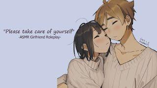 Please take care of yourself [Girlfriend ASMR RP] [F4A] [comfort] [affection]
