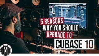 5 REASONS why you should upgrade to CUBASE 10