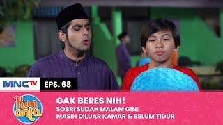 KENAPA NIH?! Sobri Tengah Malam Gini Masih Diluar Kamar | KUN ANTA Eps 68 (1/2)