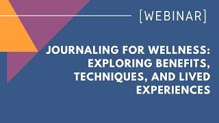 Journaling for Wellness: Exploring Benefits, Techniques, and Lived Experiences