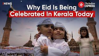 Eid 2024: Why Kerala Is Celebrating Eid A Day Earlier Than Rest Of India?