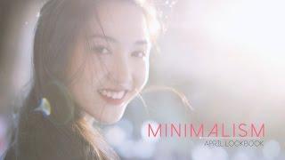 TEASER | April Lookbook: Minimalism - Phong Cách Tối Giản | Chloe Nguyen