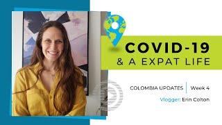 Expat quarantine life in Medellin, Colombia - COVID-19 week 4