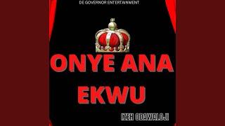 ONYE ANA EKWU