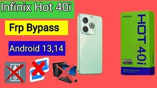 Infinix Hot 40i Ftp Bypass Android 13,14 || Google Account Remove (x6528) Without PC || Easy Method