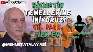 Mehmet Atalay abimizle Hizmetin ilk açılan evinden başlayarak günümüze uzanan samimi bir sohbet